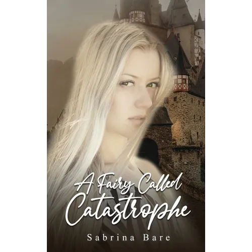 A Fairy Called Catastrophe - Hardcover