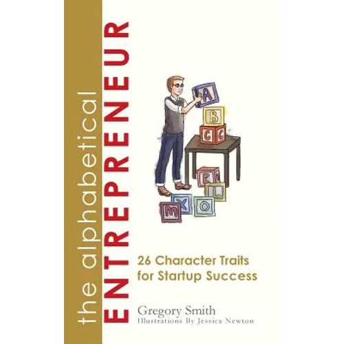 The Alphabetical Entrepreneur: The ABC's of Being Your Own Boss - Paperback