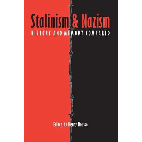 Stalinism and Nazism: History and Memory Compared - Paperback