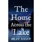 The House Across the Lake - Library Binding