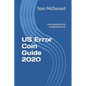 US Error Coin Guide 2020: Unsurpassed and Comprehensive - New Photographs - Paperback
