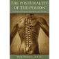 The Posturality of the Person: A Guide to Postural Education and Therapy - Paperback