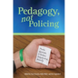 Pedagogy, Not Policing: Positive Approaches to Academic Integrity at the University - Paperback