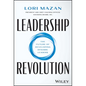 Leadership Revolution: The Future of Developing Dynamic Leaders - Hardcover