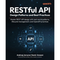 RESTful API Design Patterns and Best Practices: Master REST API design with real-world patterns, lifecycle management, and OpenAPI practices - Paperback