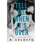 Tell Me When It's Over - Paperback