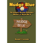 Nudge Blue: A 9th Infantry Division Rifleman's Memoir of World War II - Paperback