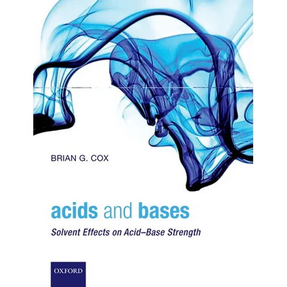 Acids and Bases: Solvent Effects on Acid-Base Strength - Paperback