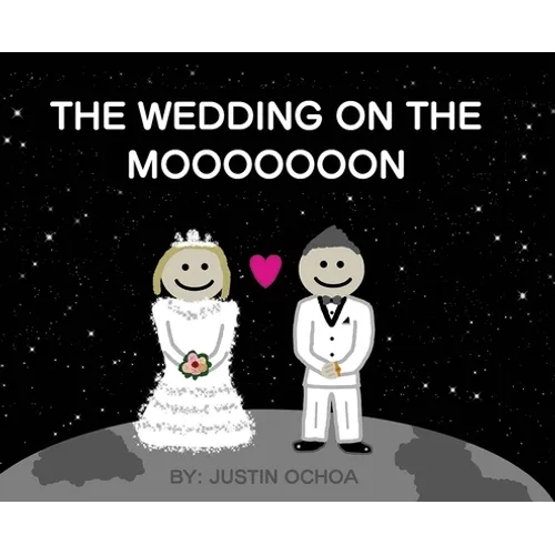 The Wedding on the Mooooooon - Hardcover