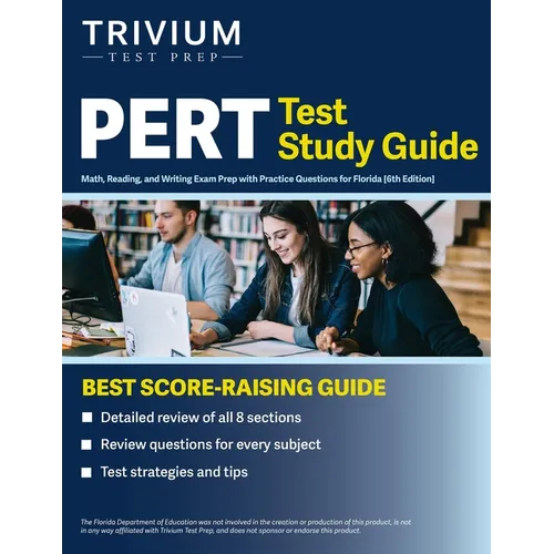 PERT Test Study Guide: Math, Reading, and Writing Exam Prep with Practice Questions for Florida [6th Edition] - Paperback