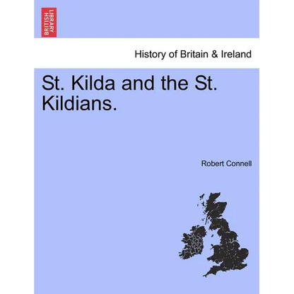 St. Kilda and the St. Kildians. - Paperback