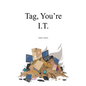 Tag, You're I.T. - Paperback