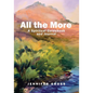 All the More: A Spiritual Guidebook and Journal - Paperback