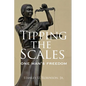 Tipping the Scales: One Man's Freedom - Paperback