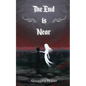 The End Is Near - Paperback