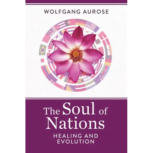 The Soul of Nations: Healing and Evolution - Paperback