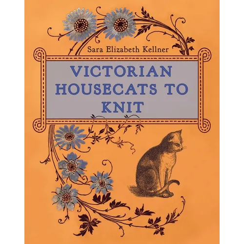 Victorian Housecats to Knit - Hardcover