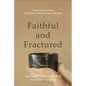 Faithful and Fractured: Responding to the Clergy Health Crisis - Paperback