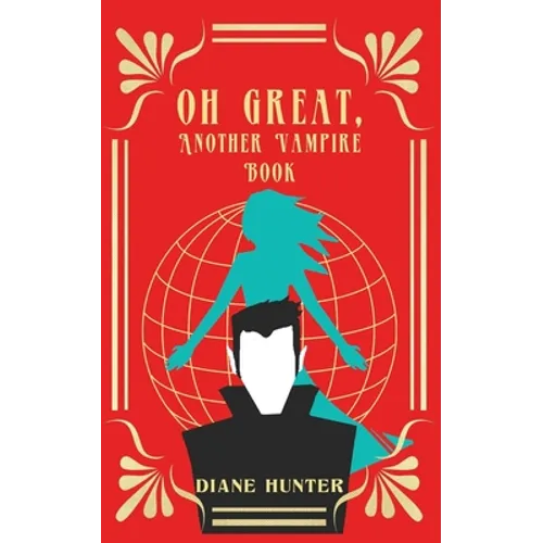 Oh Great, Another Vampire Book - Paperback