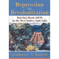 Depression to Decolonization: Barclays Bank (Dco) in the West Indies, 1926-1962 - Paperback