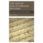 The Qur'an and Its Biblical Reflexes: Investigations into the Genesis of a Religion - Paperback