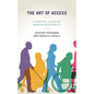 The Art of Access: A Practical Guide for Museum Accessibility - Hardcover