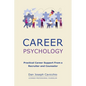 Career Psychology: Practical Career Support From a Recruiter and Counselor - Paperback