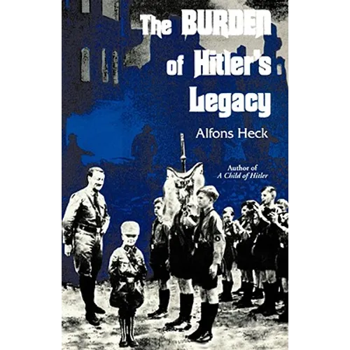 The Burden of Hitler's Legacy - Paperback