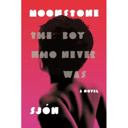 Moonstone: The Boy Who Never Was: A Novel - Paperback