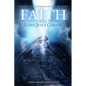Faith in the Lord Jesus Christ: The First Laws and Ordinances of His Gospel - Paperback