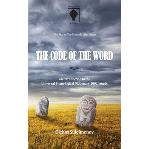 The Code of the Word: An introduction to the Universal Etymological Dictionary 1001 Words - Paperback
