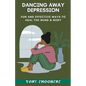 Dancing Away Depression - Paperback