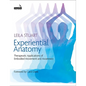 Experiential Anatomy: Therapeutic Applications of Embodied Movement and Awareness - Paperback