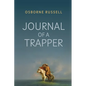 Journal of a Trapper: A Firsthand Chronicle of Frontier Survival in the Rocky Mountains - Paperback