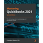 Mastering QuickBooks 2021 - Second Edition: The ultimate guide to bookkeeping and QuickBooks Online - Paperback