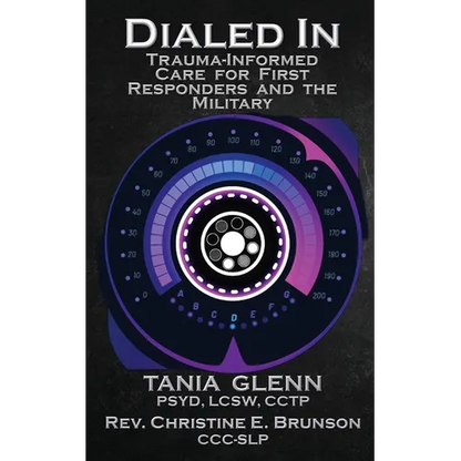 Dialed In: Trauma Informed Care for First Responders and the Military - Paperback