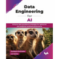 Data Engineering for AI: Enhance data persistence strategies for optimal AI and analytical workload performance (English Edition) - Paperback