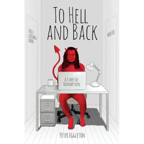 To Hell and Back -- a Story of Redemption - Paperback