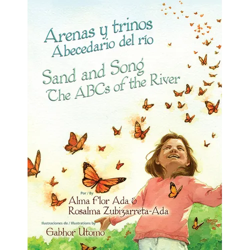 Arenas Y Trinos/Sand and Song: Abecedario del Rio/The ABCs of the River - Hardcover