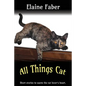All Things Cat: Short Stories to Warm the Cat Lover's Heart - Paperback