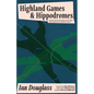 Highland Games and Hippodromes: Scottish Identity and Influence at the Dawn of the American Pro Wrestling Industry - Paperback