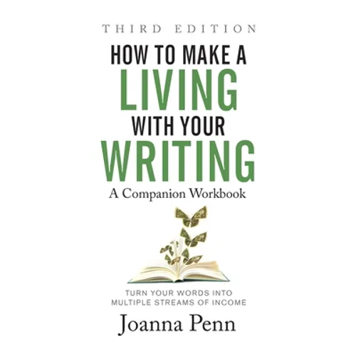 How to Make a Living with Your Writing Third Edition: Companion Workbook - Paperback