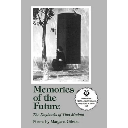 Memories of the Future: The Daybooks of Tina Modotti - Paperback