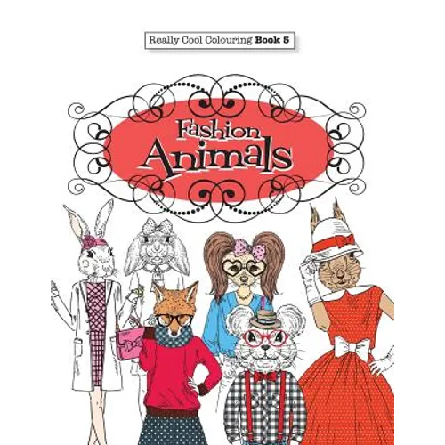 Really COOL Colouring Book 5: Fashion Animals - Paperback