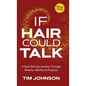 If Hair Could Talk Special Edition: A Soul-Stirring Journey Through Beauty, Identity & Purpose - Hardcover