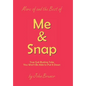 More of and the Best of Me & Snap: True Gut-Busting Tales You Won't Be Able to Put It Down - Hardcover