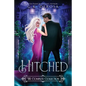 Hitched: The Complete Collection - Paperback
