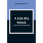 A Little Miss Nobody; Or, With the Girls of Pinewood Hall - Paperback