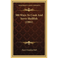 300 Ways To Cook And Serve Shellfish (1901) - Hardcover