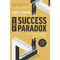 The Success Paradox: How to Surrender & Win in Business and in Life - Hardcover